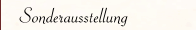 Sonderausstellung